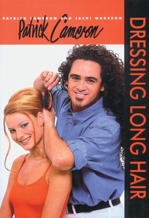 Cameron, Patrick / Wadeson, Jacki et al. Patrick Camaron - Dressing Long Hair. Delmar, 1996.
