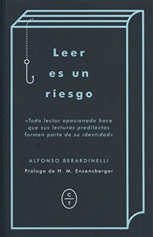 Berardinelli, Alfonso. Leer es un riesgo. Círculo de Tiza, 2016.