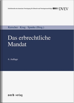 Kerscher, Karl-Ludwig / Walter Krug et al (Hrsg.). Das erbrechtliche Mandat. zerb verlag, 2018.