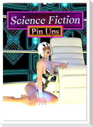Science Fiction Pin Ups (Wandkalender 2024 DIN A2 hoch), CALVENDO Monatskalender