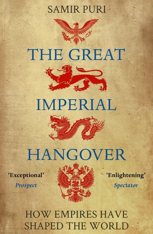 Puri, Samir. The Great Imperial Hangover - How Empires Have Shaped the World. Atlantic Publishing Group, 2021.