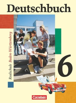 Brosi, Annette / Collini, Carmen et al. Deutschbuch 6: 10. Schuljahr Schülerbuch Realschule Baden-Württemberg. Cornelsen Verlag GmbH, 2007.
