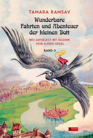 Ramsay, Tamara. Wunderbare Fahrten und Abenteuer der kleinen Dott. - Band II. Berlinica Publishing UG, 2020.