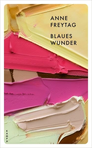 Freytag, Anne. Blaues Wunder. Kampa Verlag, 2026.