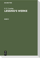 G. E. Lessing: Lessing¿s Werke. Band 5