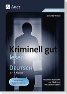 Kriminell gut lesen. Deutsch 5.-7. Klasse