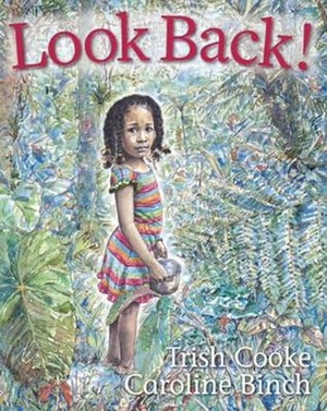 Cooke, Trish. Look Back!. Papillote Press, 2013.