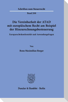 Die Vereinbarkeit der ATAD mit europäischem Recht am Beispiel der Hinzurechnungsbesteuerung