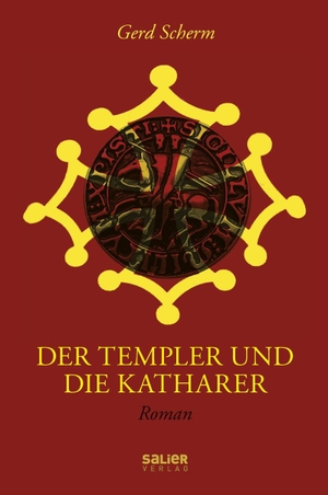 Scherm, Gerd. Der Templer und die Katharer. Salier Verlag, 2019.
