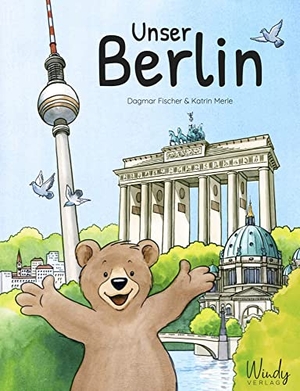 Fischer, Dagmar. Unser Berlin - Unser Berlin. Origineller Familien-Reiseführer & Kindersachbuch über die Hauptstadt von Deutschland. Berliner Sehenswürdigkeiten, die Kindern Spaß machen. Für Vorschule & Grundschule.. Windy Verlag, 2021.