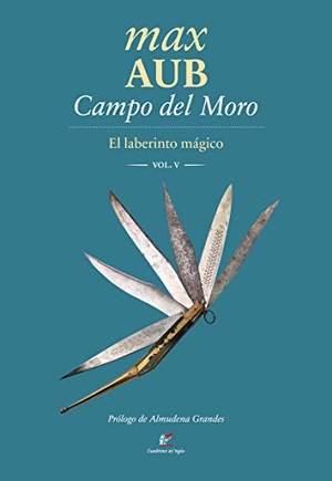 Aub, Max. Campo del moro : el laberinto mágico IV. , 2019.