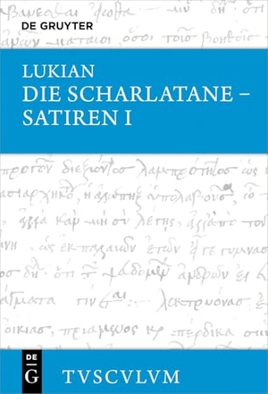 Lukian. Die Scharlatane - Satiren I - Griechisch - deutsch. Walter de Gruyter, 2026.