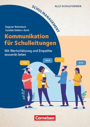 Rohnstock, Dagmar / Cordula Siebers-Koch. Schulmanagement - Kommunikation für Schulleitungen - Mit Wertschätzung und Empathie souverän leiten - Buch. Cornelsen Vlg Scriptor, 2026.