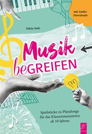 Stolz, Niklas. Musik beGREIFEN - Spielstücke zu Playalongs für das Klassenmusizieren bis 10 Jahren. Fidula - Verlag, 2025.