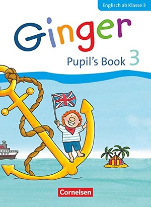 Völtz, Ines / Simon, Christel et al. Ginger 03: 3. Schuljahr. Pupil's Book. Cornelsen Verlag GmbH, 2013.