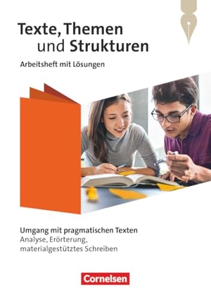 Fischer, Christoph / Jansen, Katharina et al. Texte, Themen und Strukturen - Zu allen Ausgaben 2024 - Umgang mit pragmatischen Texten: Analyse, Erörterung, materialgestütztes Schreiben - Arbeitsheft mit Lösungen. Cornelsen Verlag GmbH, 2025.