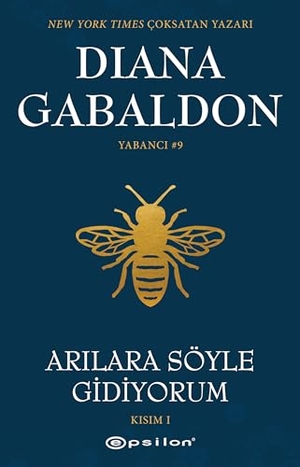 Gabaldon, Diana. Arilara Söyle Gidiyorum - Yabanci 9 Kisim 1. Epsilon Yayinevi, 2024.