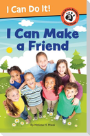 I Can Make a Friend!