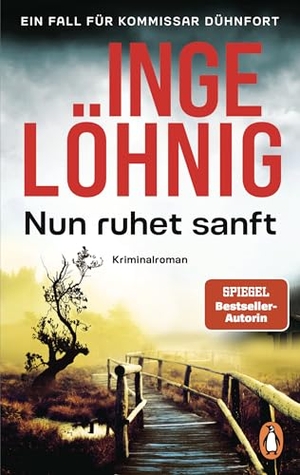 Löhnig, Inge. Nun ruhet sanft (Dühnfort 7) - Kriminalroman. Penguin TB Verlag, 2026.