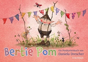Drescher, Daniela. Postkartenbuch 'Bertie Pom'. Urachhaus/Geistesleben, 2023.