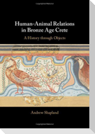 Human-Animal Relations in Bronze Age Crete