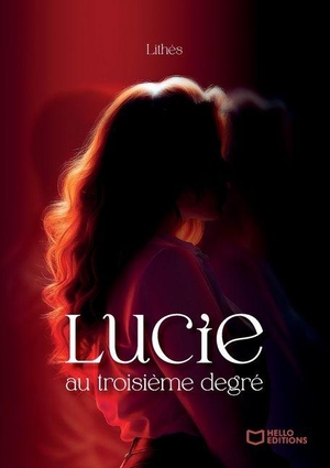 Lithès. Lucie au troisième degré. Hello Editions, 2025.
