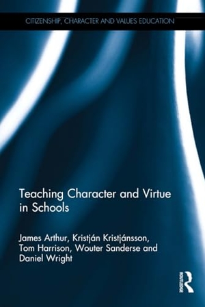 Arthur, James / Kristjánsson, Kristján et al. Teaching Character and Virtue in Schools. Routledge, 2016.