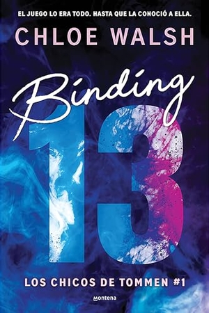 Walsh, Chloe. Binding 13 (Spanish Edition). Prh Grupo Editorial, 2024.