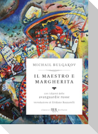 Il Il Maestro e Margherita. Con i dipinti delle avanguardie russe. Ediz. deluxe
