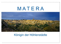 Matera - Königin der Höhlenstädte (Wandkalender 2024 DIN A3 quer), CALVENDO Monatskalender