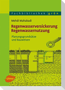 Regenwasserversickerung, Regenwassernutzung