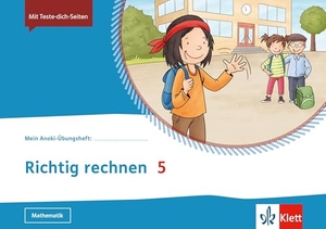 Mein Anoki-Übungsheft. Richtig rechnen 5 - Übungsheft Klasse 5. Klett Ernst /Schulbuch, 2025.