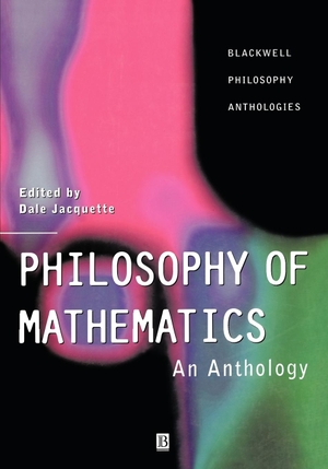 Jacquette. Philosophy of Mathematics Anthology. John Wiley & Sons, 2001.