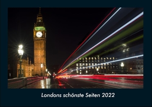 Tobias Becker. Londons schönste Seiten 2022 Fotokalender DIN A4 - Monatskalender mit Bild-Motiven aus Orten und Städten, Ländern und Kontinenten. Vero Kalender, 2021.