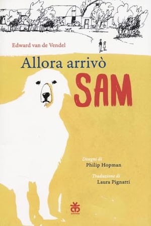 de Vendel, Edward van. Allora arrivò Sam. Sinnos, 2025.