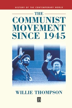 Thompson. Communist Movement Since 1945. John Wiley & Sons, 1997.