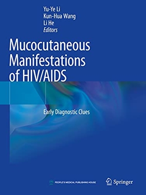Li, Yu-Ye / Li He et al (Hrsg.). Mucocutaneous Manifestations of HIV/AIDS - Early Diagnostic Clues. Springer Nature Singapore, 2021.