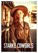 Starke Cowgirls (Tischkalender 2024 DIN A5 hoch), CALVENDO Monatskalender