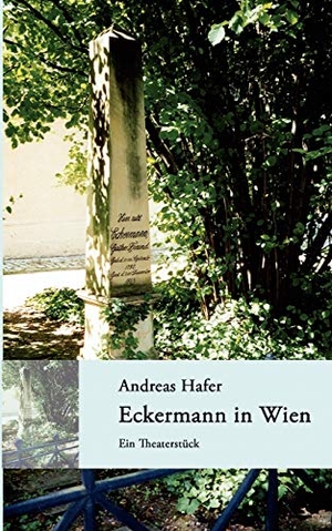 Hafer, Andreas. Eckermann in Wien. Books on Demand, 2004.