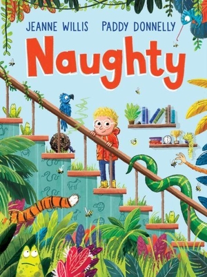 Willis, Jeanne. Naughty - A hilarious picture book for children | Ages 3-5. Andersen Press Ltd, 2026.