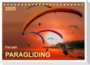 Frei sein - Paragliding (Tischkalender 2025 DIN A5 quer), CALVENDO Monatskalender