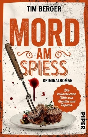 Berger, Tim. Mord am Spieß - Kriminalroman | Kulinarischer Krimi mit Humor. Piper Verlag GmbH, 2024.