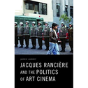 Jacques Rancière and the Politics of Art Cinema