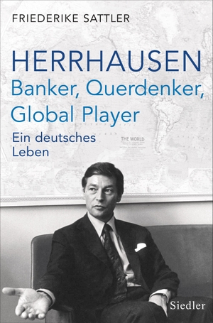 Friederike Sattler. Herrhausen: Banker, Querdenker, Global Player - Ein deutsches Leben. Siedler, 2019.