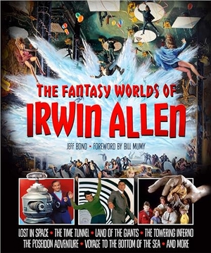 Bond, Jeff. The Fantasy Worlds of Irwin Allen. Titan Books Ltd, 2024.
