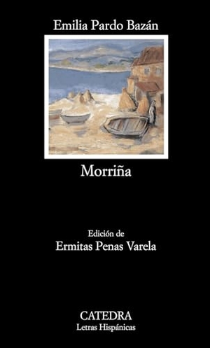 Pardo Bazán, Emilia. Morriña. Ediciones Cátedra, 2007.