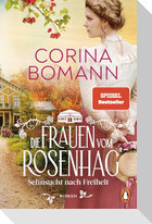 Die Frauen vom Rosenhag. Sehnsucht nach Freiheit
