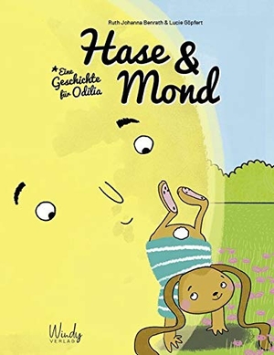 Benrath, Ruth Johanna. Hase und Mond - Lustige Kindergeschichte zum Vorlesen für Kinder ab 5 Jahren. Kinderbuch mit witzigen Bildern: Lesespaß für die ganze Familie! Für KITA, Grundschule oder selbst lesen ab Klasse 2. Windy Verlag, 2020.