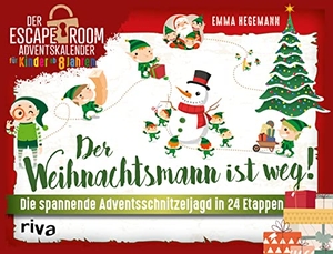 Hegemann, Emma. Der Weihnachtsmann ist weg! - Die spannende Adventsschnitzeljagd in 24 Etappen. Der Escape-Room-Adventskalender für Kinder ab 8 Jahren. Das perfekte Geschenk für alle Rätselfans. riva Verlag, 2022.