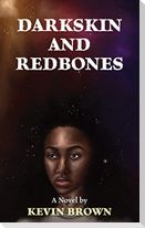 Darkskin and Redbones